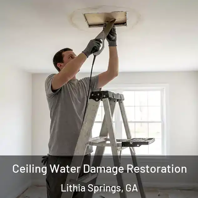 Ceiling Water Damage Restoration Lithia Springs, GA
