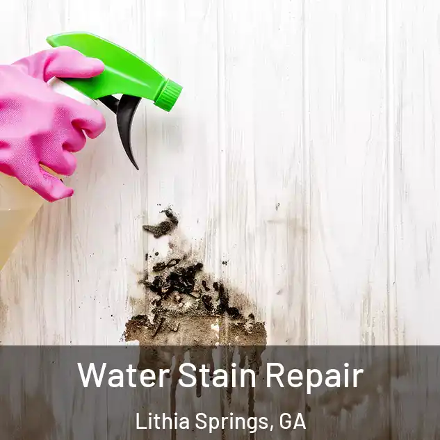 Water Stain Repair Lithia Springs, GA